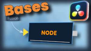 Découvre les bases de Fusion dans DaVinci Resolve