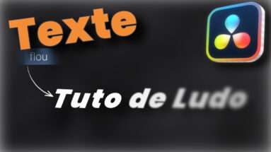 Comment créer un effet de flou sur un texte dans DaVinci Resolve