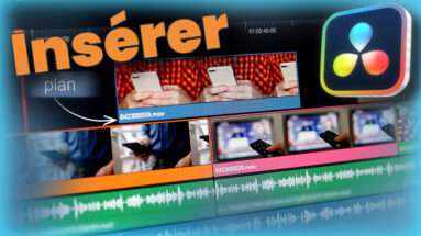 Comment insérer plans dans DaVinci Resolve